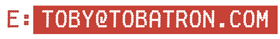Click to email Tobatron: toby@tobatron.com